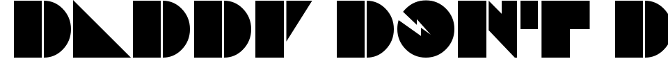 Daddy Dont Disco Font Preview
