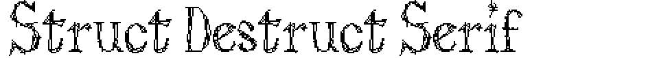 Visualização - Fonte Struct Destruct Serif
