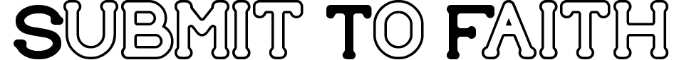 Submit To Faith Font Preview