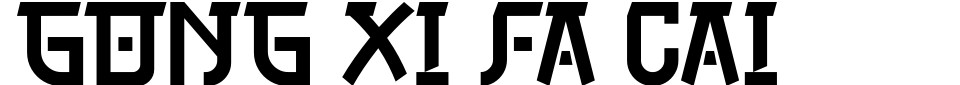 字体预览:Gong Xi Fa Cai