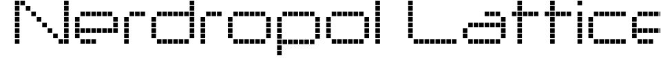 Vorschau der Schriftart - Nerdropol Lattice