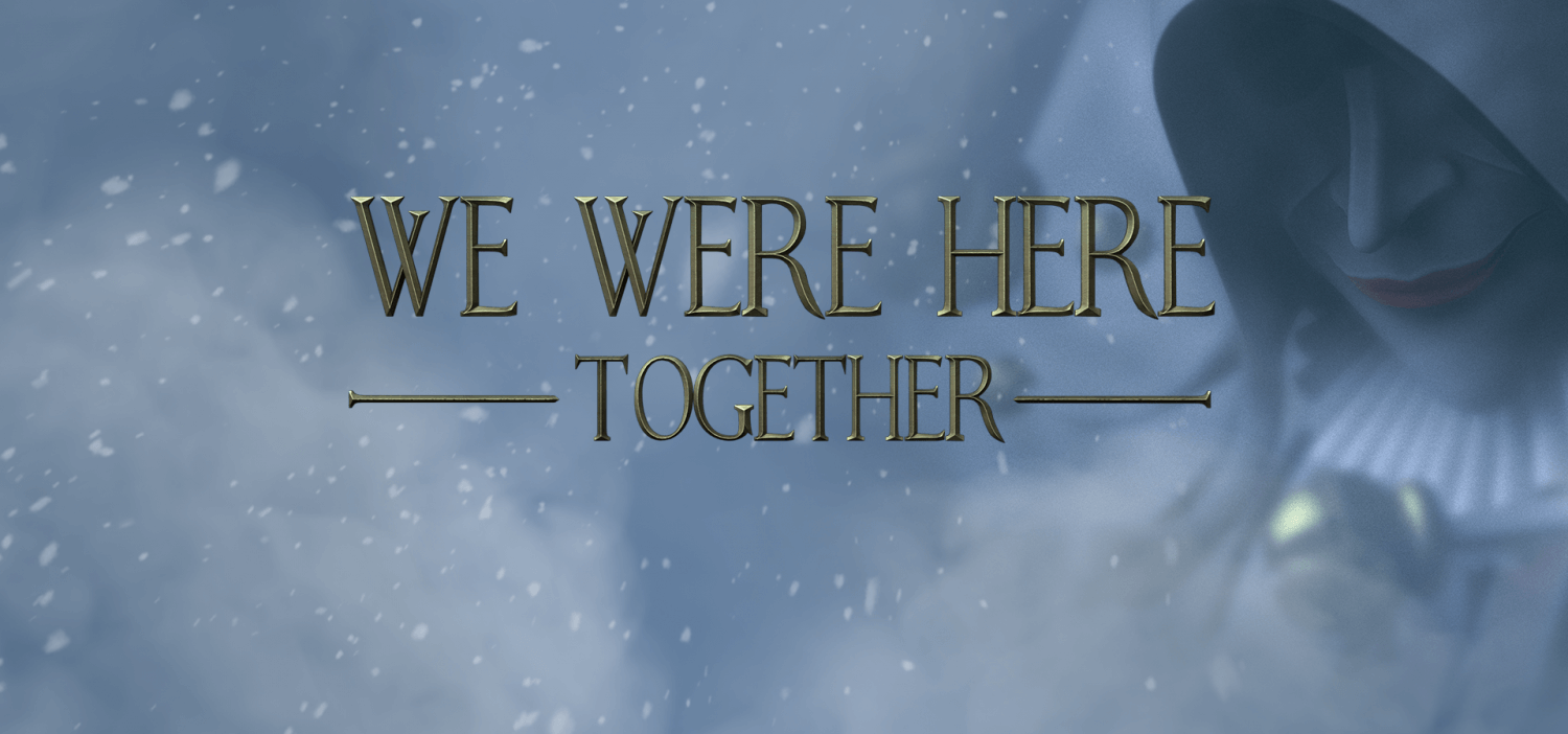 we were here together